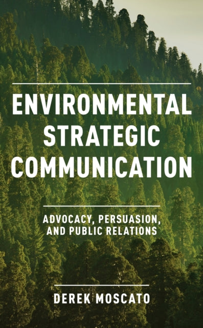 Environmental Strategic Communication: Advocacy,