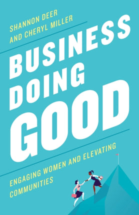 Business Doing Good: Engaging Women and Elevating