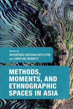 Methods Moments and Ethnographic Spaces in Asia