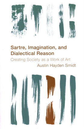 Sartre, Imagination and Dialectical Reason: