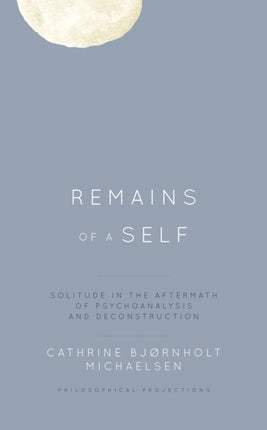 Remains of a Self: Solitude in the Aftermath of