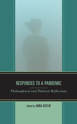 Responses to a Pandemic: Philosophical and