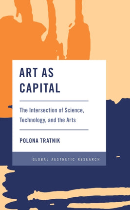 Art as Capital: The Intersection of Science,
