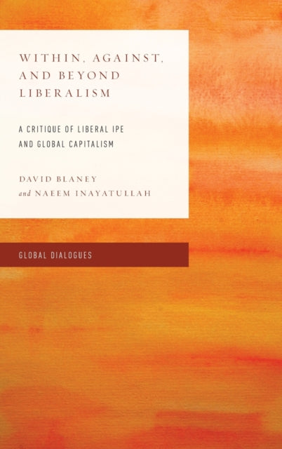 Within, Against, and Beyond Liberalism: A