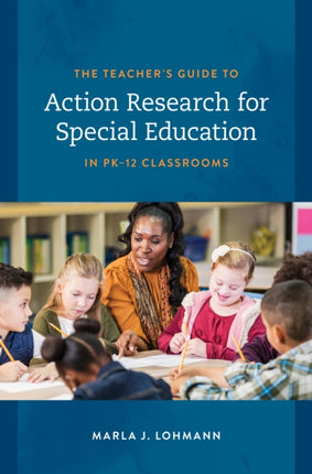 The Teacher's Guide to Action Research for