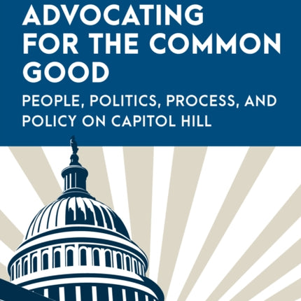 Advocating for the Common Good: People, Politics,
