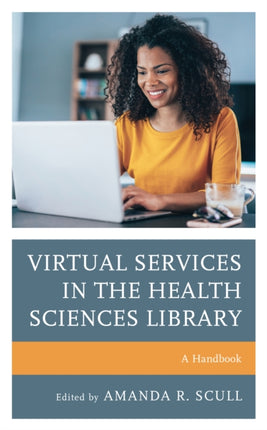 Virtual Services in the Health Sciences Library: