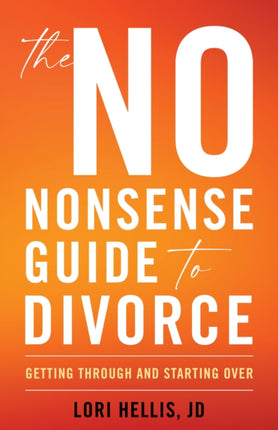 The No-Nonsense Guide to Divorce: Getting Through