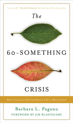 The 60-Something Crisis: How to Live an