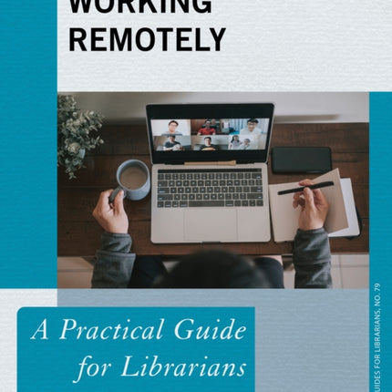 Working Remotely: A Practical Guide for