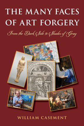 The Many Faces of Art Forgery: From the Dark Side