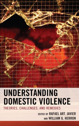 Understanding Domestic Violence: Theories,