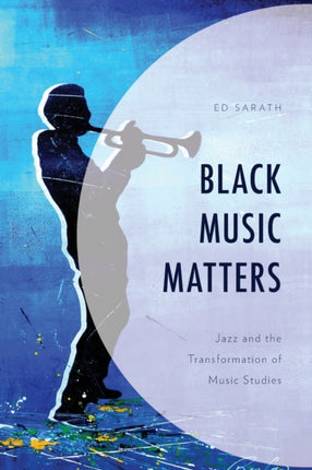 Black Music Matters: Jazz and the Transformation