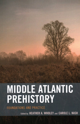 Middle Atlantic Prehistory: Foundations and