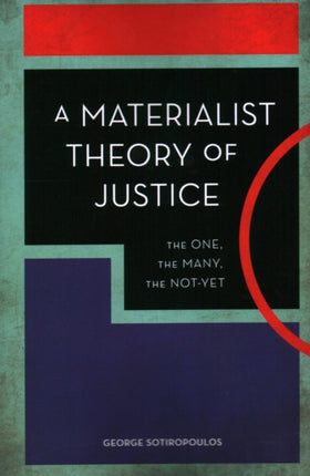 A Materialist Theory of Justice: The One, the