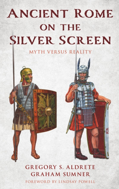 Ancient Rome on the Silver Screen: Myth versus