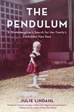 The Pendulum: A Granddaughter's Search for Her