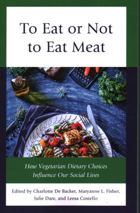 To Eat or Not to Eat Meat: How Vegetarian Dietary