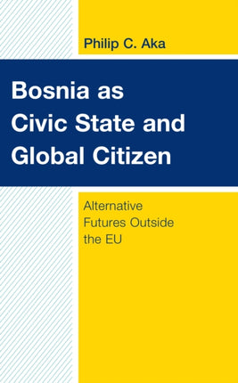 Bosnia as Civic State and Global Citizen: