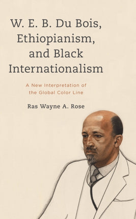 W. E. B. Du Bois, Ethiopianism, and Black