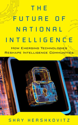The Future of National Intelligence: How Emerging