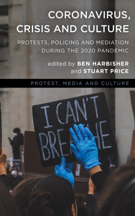 Coronavirus, Crisis and Culture: Protests,