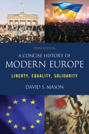 A Concise History of Modern Europe: Liberty,