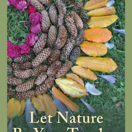 Let Nature Be Your Teacher