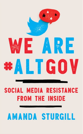 We Are #ALTGOV: Social Media Resistance from the