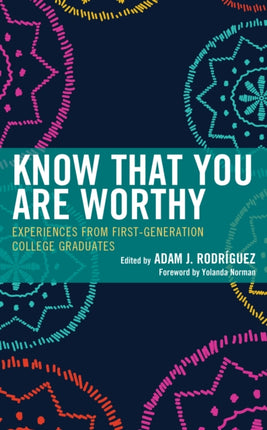 Know That You Are Worthy: Experiences from