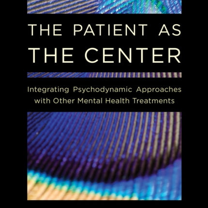 The Patient as the Center: Integrating