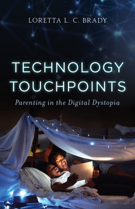 Technology Touchpoints: Parenting in the Digital