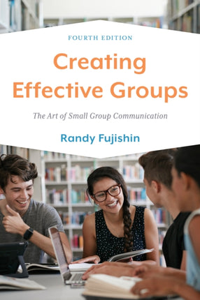 Creating Effective Groups: The Art of Small Group