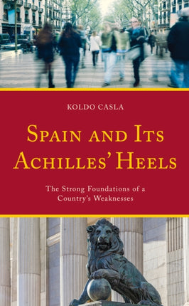 Spain and Its Achilles' Heels: The Strong