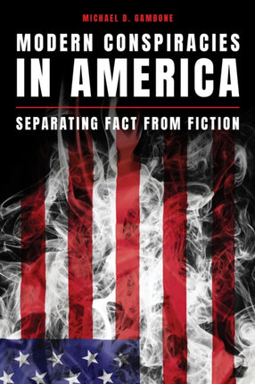 Modern Conspiracies in America: Separating Fact