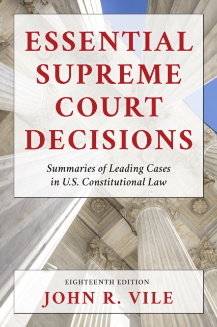 Essential Supreme Court Decisions: Summaries of