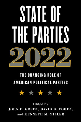 State of the Parties 2022: The Changing Role of American Political Parties