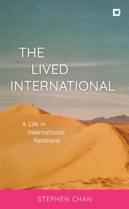 The Lived International: A Life in International