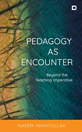 Pedagogy as Encounter: Beyond the Teaching