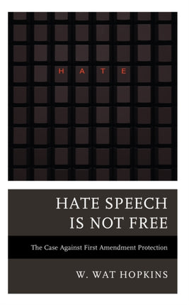 Hate Speech Is Not Free: The Case Against First