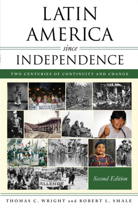 Latin America since Independence: Two Centuries