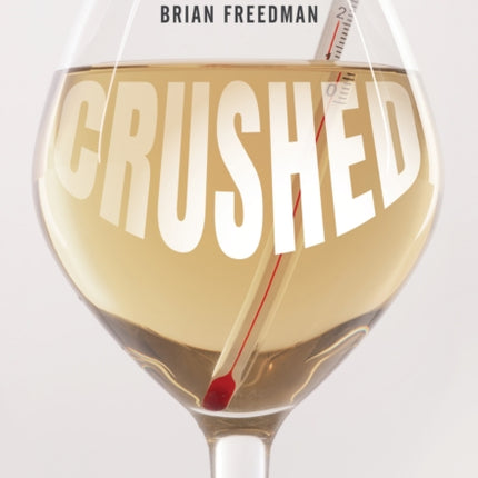Crushed: How a Changing Climate Is Altering the