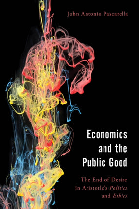 Economics and the Public Good: The End of Desire