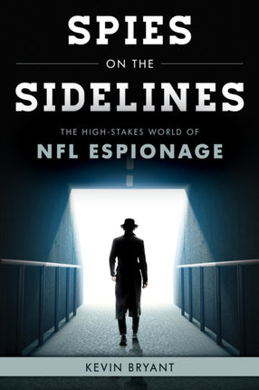 Spies on the Sidelines: The High-Stakes World of