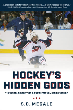 Hockey's Hidden Gods: The Untold Story of a