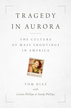 Tragedy in Aurora: The Culture of Mass Shootings