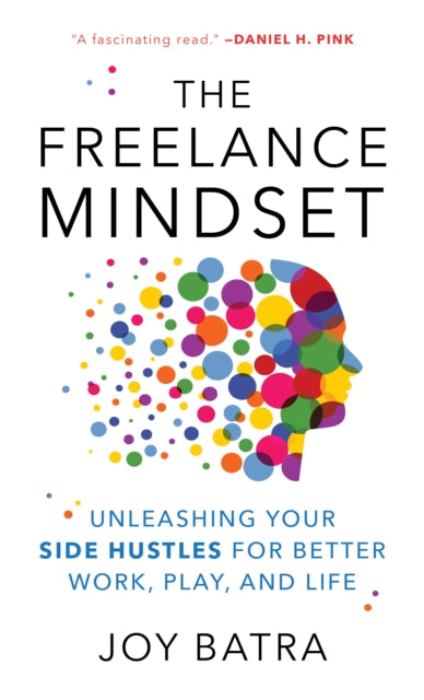 The Freelance Mindset: Unleashing Your Side
