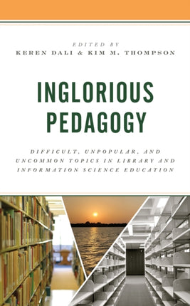 Inglorious Pedagogy: Difficult, Unpopular, and