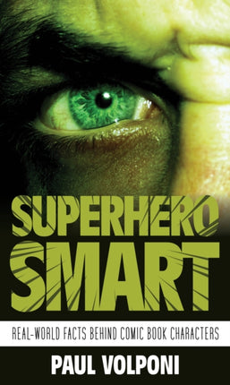 Superhero Smart: Real-World Facts behind Comic
