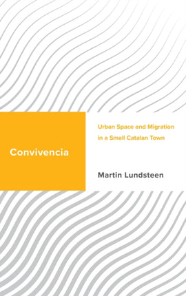 Convivencia: Urban Space and Migration in a Small